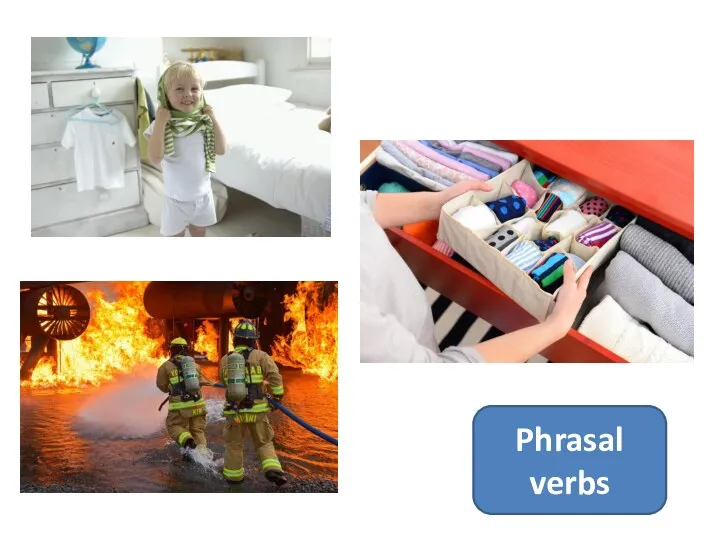 put on put away put out Phrasal verbs