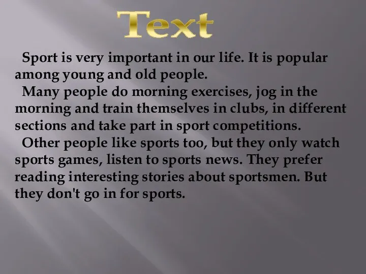 Text Sport is very important in our life. It is popular among young