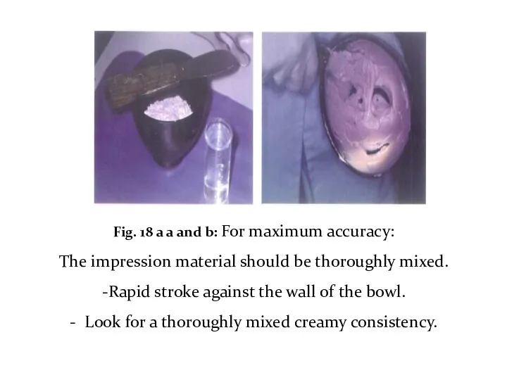 Fig. 18 a a and b: For maximum accuracy: The