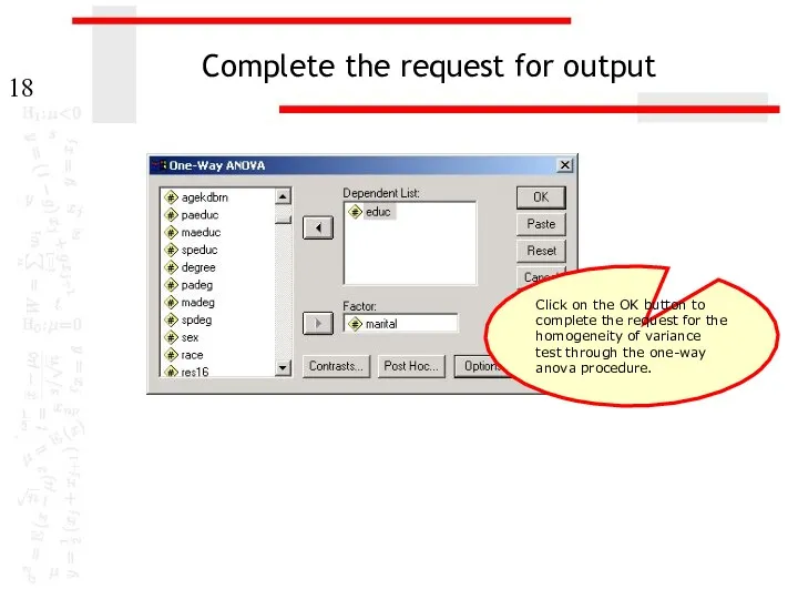 Complete the request for output Click on the OK button