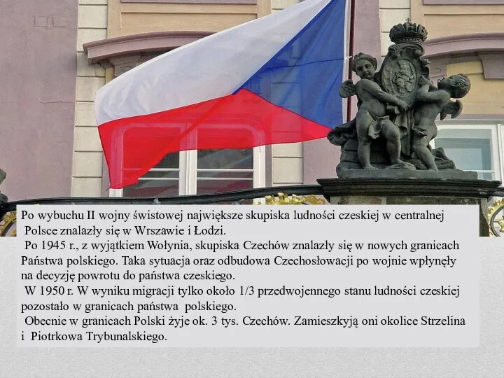 Po wybuchu II wojny świstowej największe skupiska ludności czeskiej w