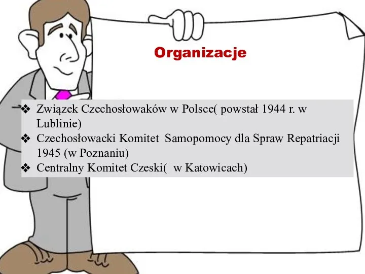 Organizacje Związek Czechosłowaków w Polsce( powstał 1944 r. w Lublinie)