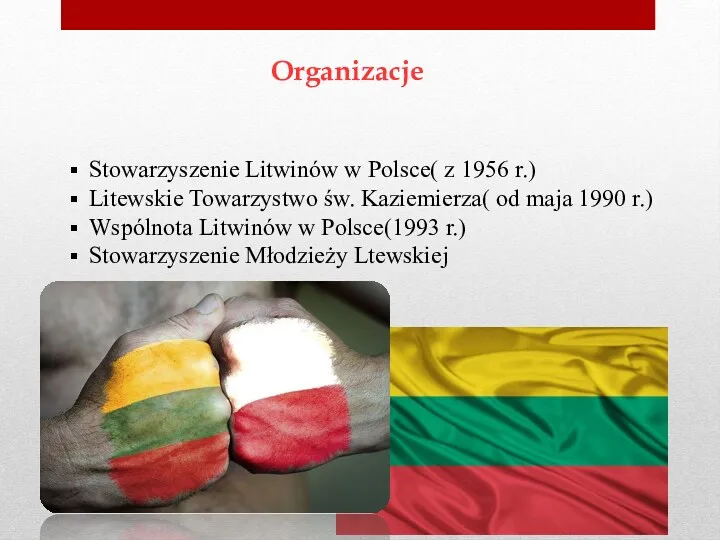 Organizacje Stowarzyszenie Litwinów w Polsce( z 1956 r.) Litewskie Towarzystwo