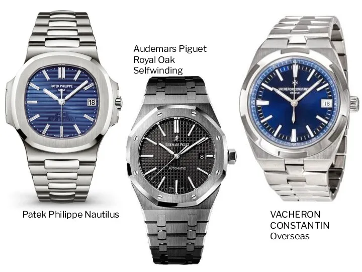 Patek Philippe Nautilus Audemars Piguet Royal Oak Selfwinding VACHERON CONSTANTIN Overseas