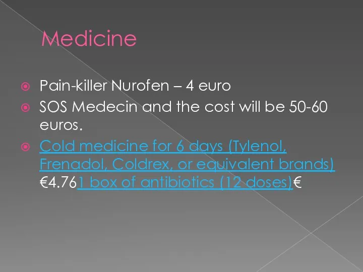 Medicine Pain-killer Nurofen – 4 euro SOS Medecin and the cost will be