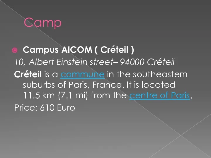 Camp Campus AICOM ( Créteil ) 10, Albert Einstein street– 94000 Créteil Créteil