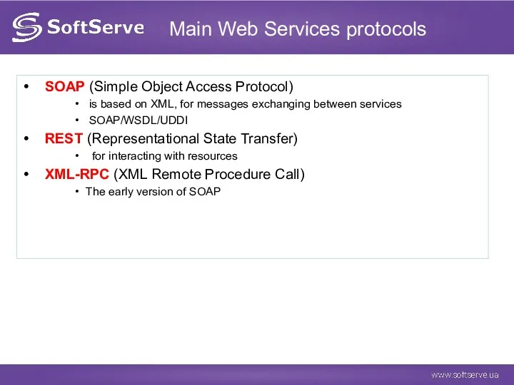 Main Web Services protocols SOAP (Simple Object Access Protocol) is