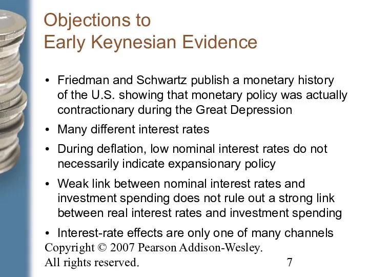 Copyright © 2007 Pearson Addison-Wesley. All rights reserved. Objections to Early Keynesian Evidence