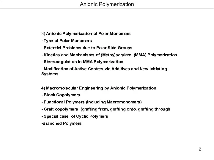 3) Anionic Polymerization of Polar Monomers - Type of Polar