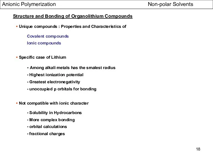 Structure and Bonding of Organolithium Compounds • Unique compounds :