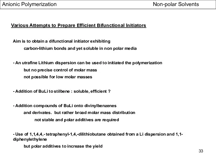 Various Attempts to Prepare Efficient Bifunctional Initiators Aim is to