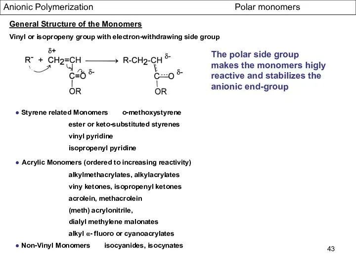 Anionic Polymerization Polar monomers General Structure of the Monomers Vinyl