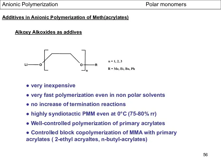 Alkoxy Alkoxides as addives Anionic Polymerization Polar monomers Additives in