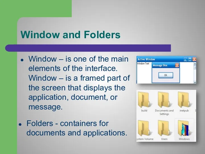 Window and Folders Window – is one of the main