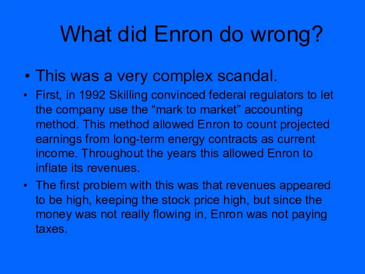 What did Enron do wrong? This was a very complex