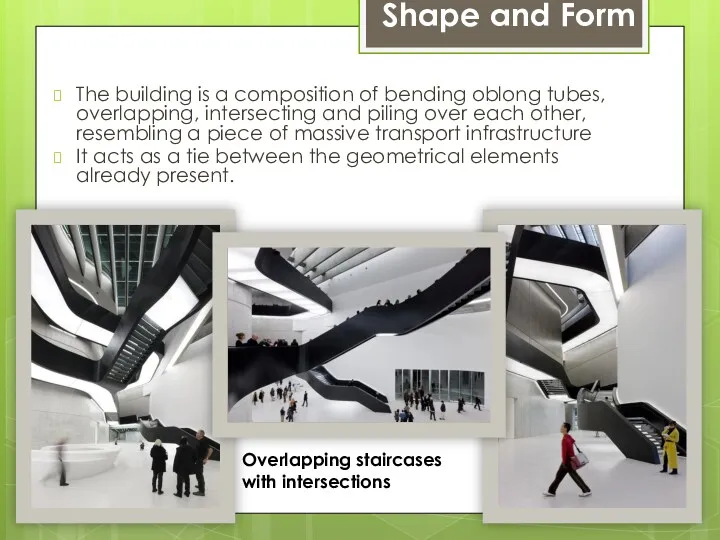 The building is a composition of bending oblong tubes, overlapping,