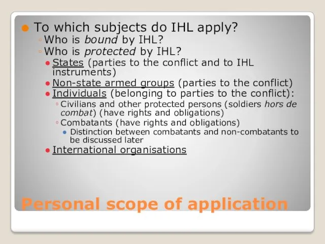 Personal scope of application To which subjects do IHL apply?