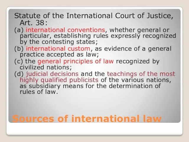 Sources of international law Statute of the International Court of