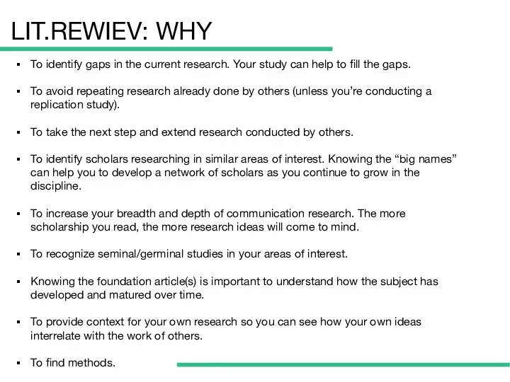 LIT.REWIEV: WHY To identify gaps in the current research. Your study can help