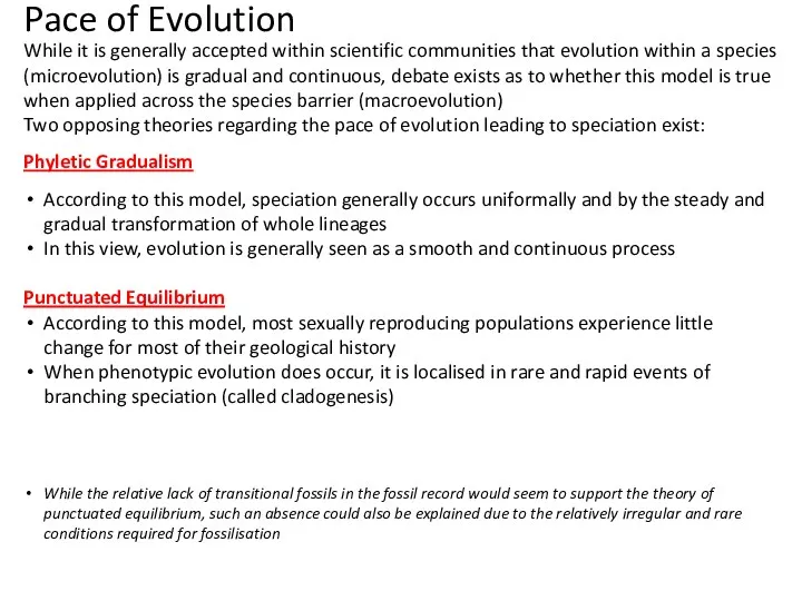 Pace of Evolution While it is generally accepted within scientific