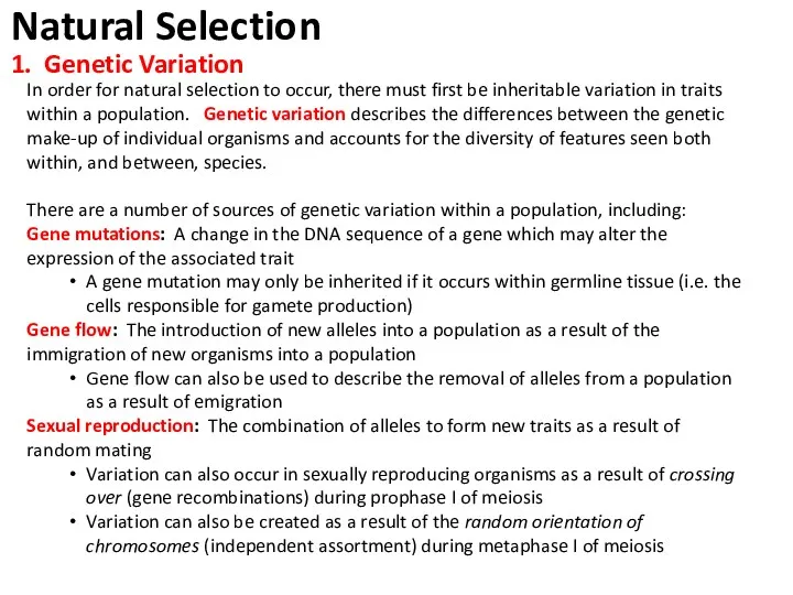 Natural Selection 1. Genetic Variation In order for natural selection