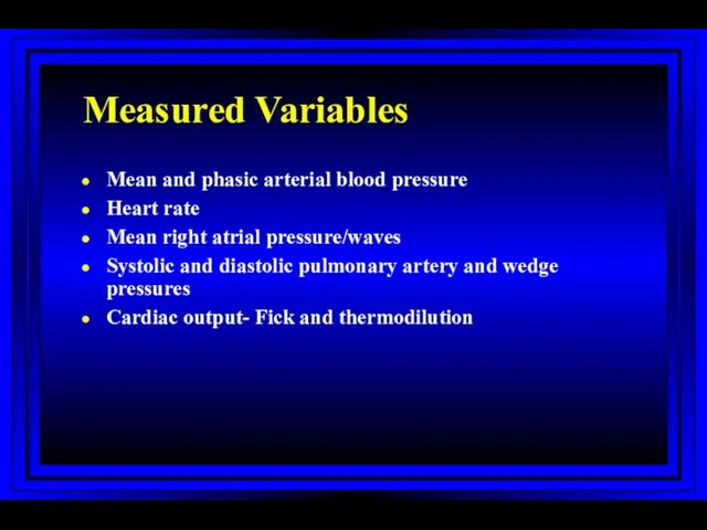 Measured Variables Mean and phasic arterial blood pressure Heart rate
