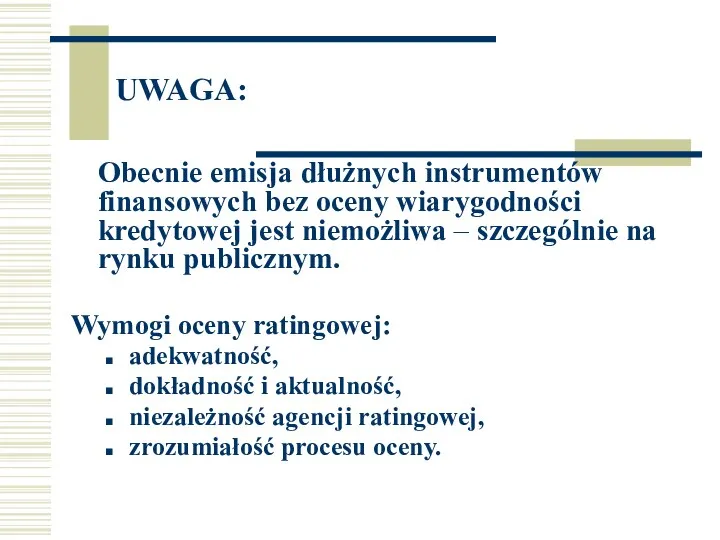 UWAGA: Obecnie emisja dłużnych instrumentów finansowych bez oceny wiarygodności kredytowej