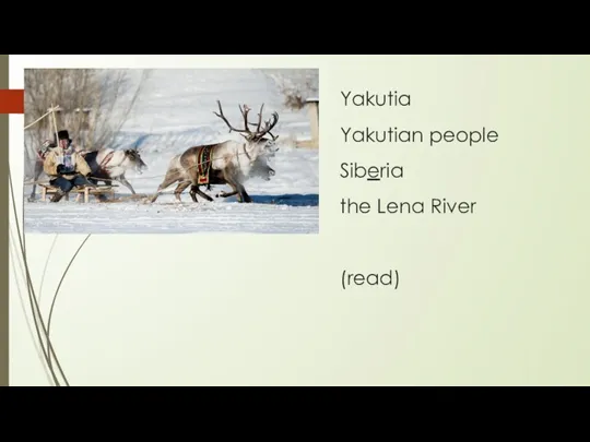 Yakutia Yakutian people Siberia the Lena River (read)