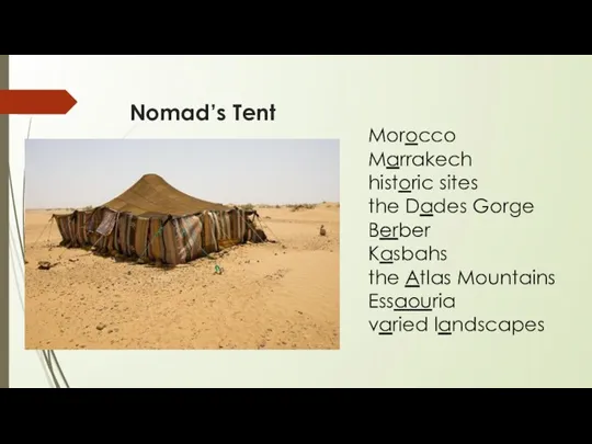 Nomad’s Tent Morocco Marrakech historic sites the Dades Gorge Berber