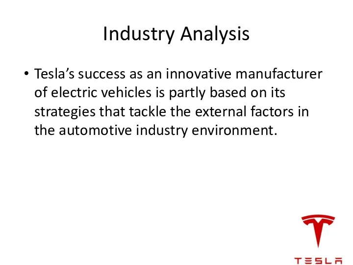 Industry Analysis Tesla’s success as an innovative manufacturer of electric