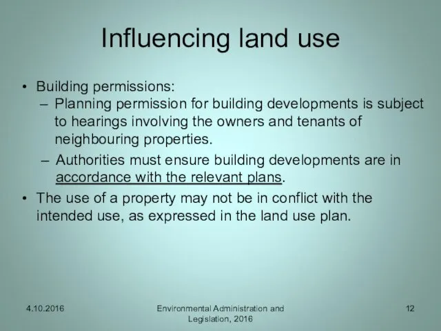 Influencing land use Building permissions: Planning permission for building developments