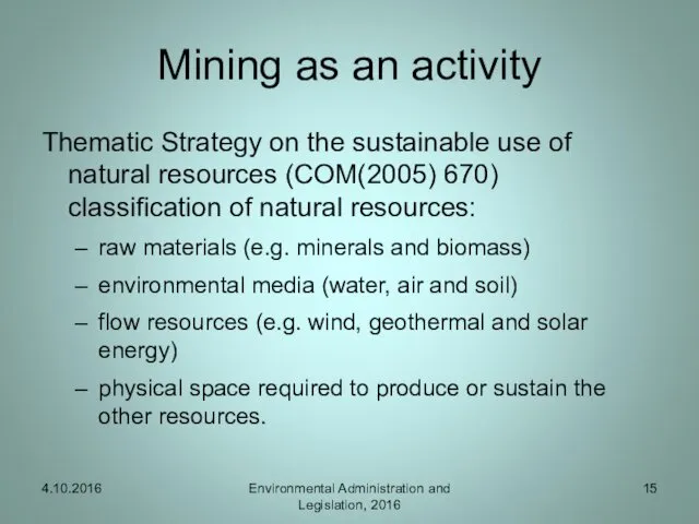 Mining as an activity Thematic Strategy on the sustainable use