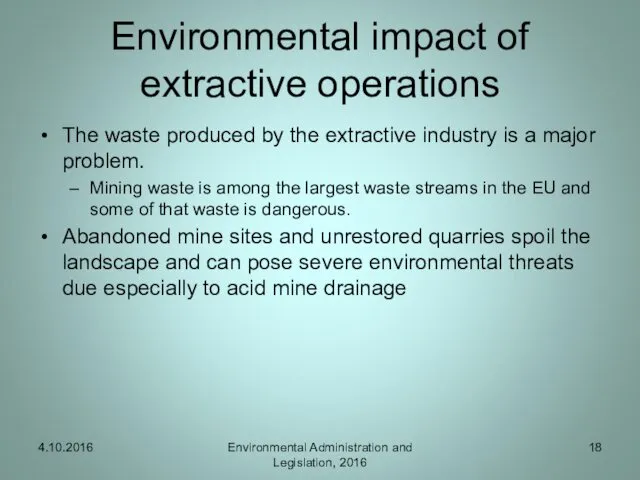 Environmental impact of extractive operations The waste produced by the
