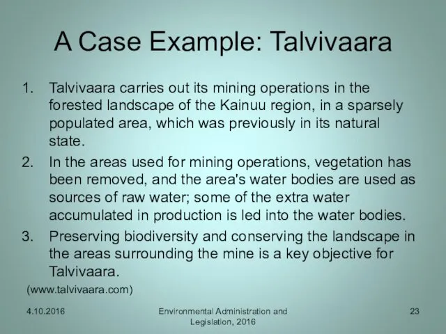 A Case Example: Talvivaara Talvivaara carries out its mining operations