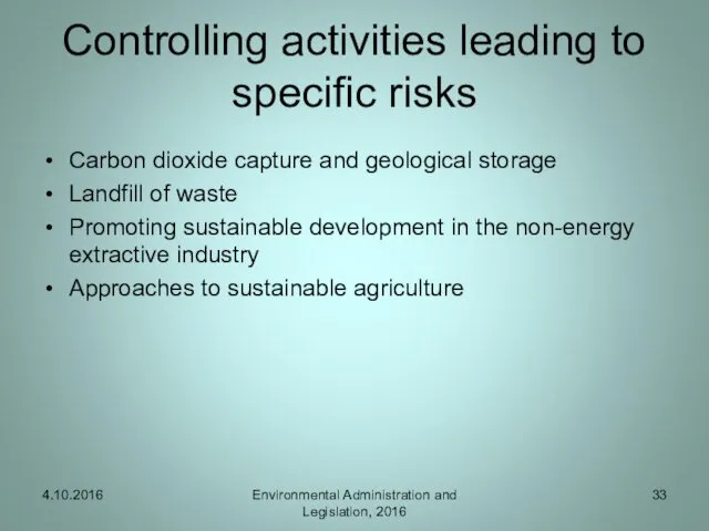 Controlling activities leading to specific risks Carbon dioxide capture and