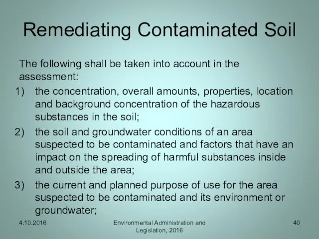 Remediating Contaminated Soil The following shall be taken into account