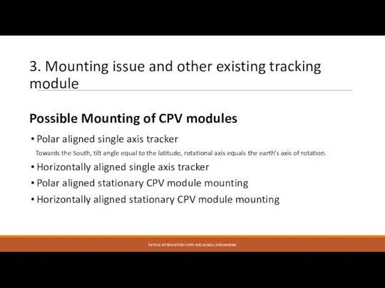 Possible Mounting of CPV modules Polar aligned single axis tracker