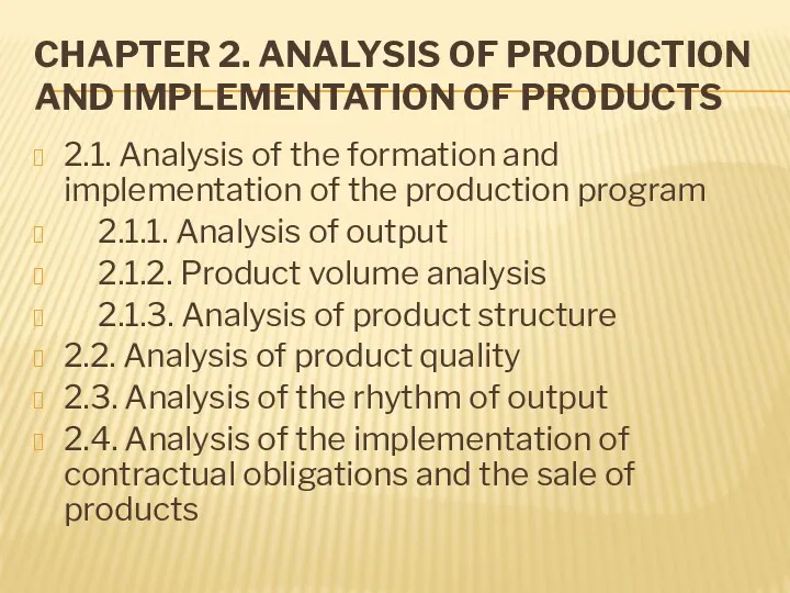 CHAPTER 2. ANALYSIS OF PRODUCTION AND IMPLEMENTATION OF PRODUCTS 2.1.