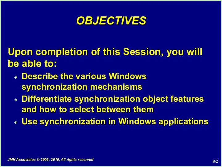 OBJECTIVES Upon completion of this Session, you will be able