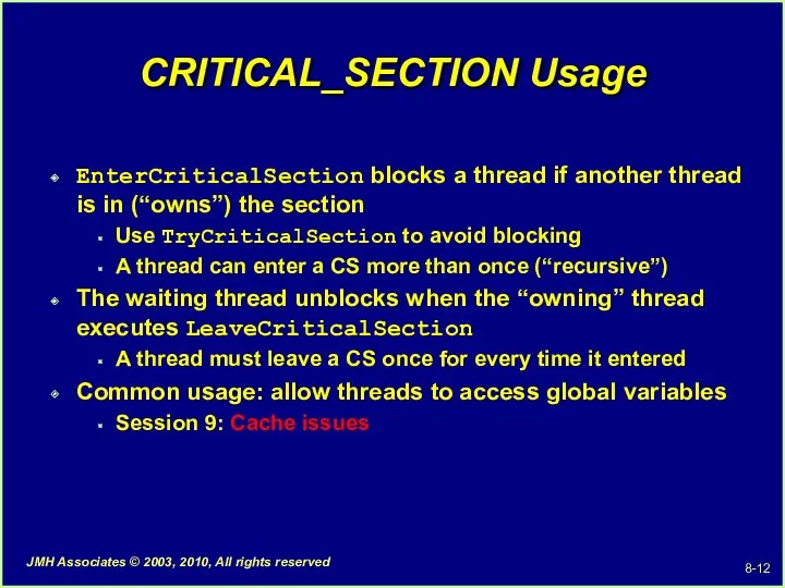 CRITICAL_SECTION Usage EnterCriticalSection blocks a thread if another thread is
