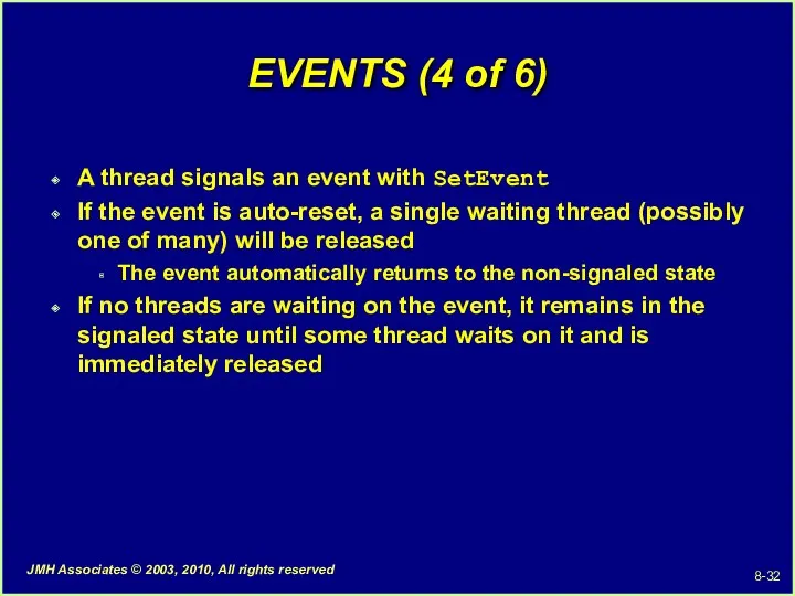 EVENTS (4 of 6) A thread signals an event with