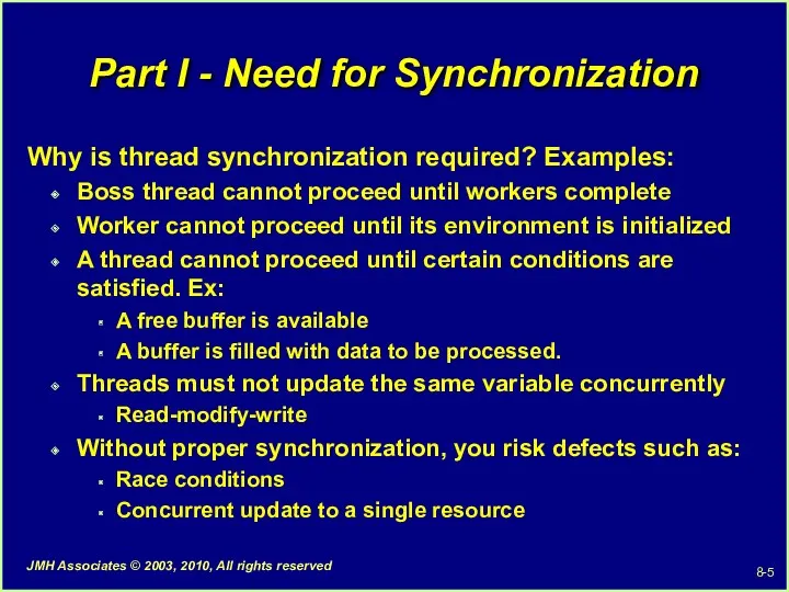 Part I - Need for Synchronization Why is thread synchronization