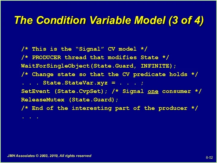 The Condition Variable Model (3 of 4) /* This is