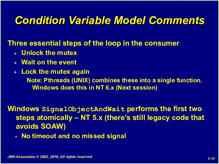 Condition Variable Model Comments Three essential steps of the loop
