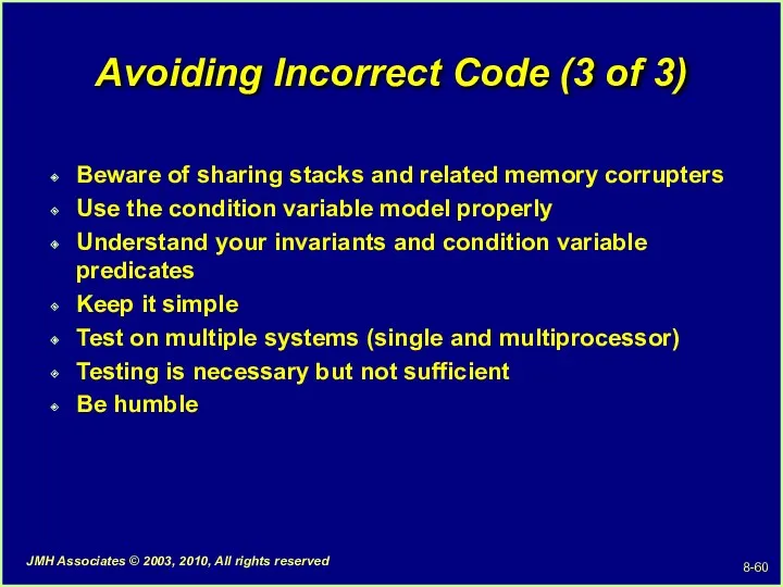 Avoiding Incorrect Code (3 of 3) Beware of sharing stacks