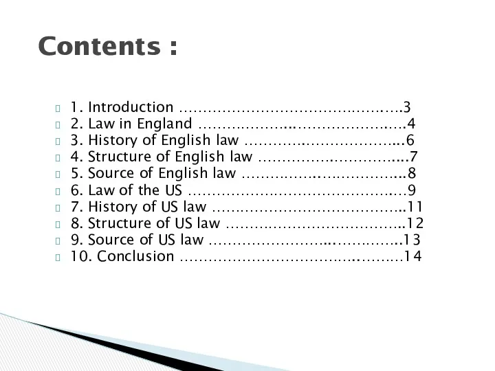 1. Introduction …………………………………….….3 2. Law in England ………………...……………….….4 3. History of English law