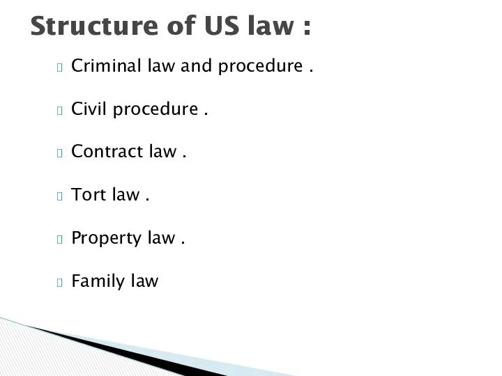 Criminal law and procedure . Civil procedure . Contract law . Tort law