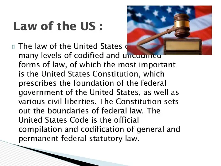 The law of the United States comprises many levels of