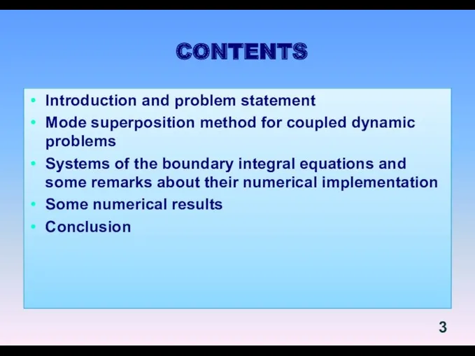 CONTENTS Introduction and problem statement Mode superposition method for coupled dynamic problems Systems