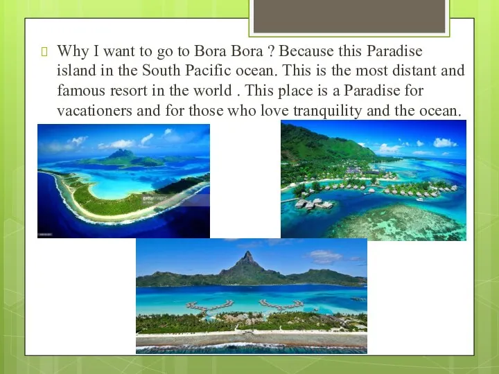 Why I want to go to Bora Bora ? Because